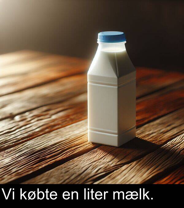 købte: Vi købte en liter mælk.