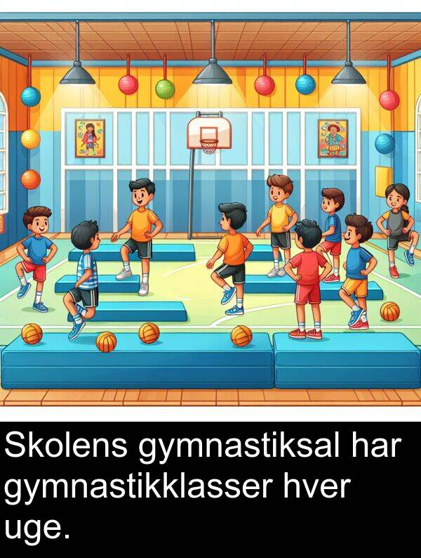 gymnastikklasser: Skolens gymnastiksal har gymnastikklasser hver uge.