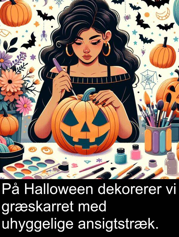 græskarret: På Halloween dekorerer vi græskarret med uhyggelige ansigtstræk.
