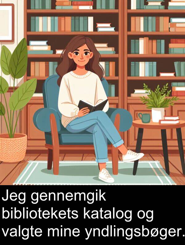 katalog: Jeg gennemgik bibliotekets katalog og valgte mine yndlingsbøger.