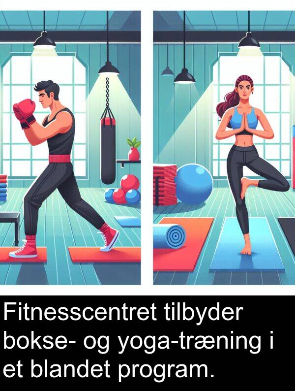 bokse: Fitnesscentret tilbyder bokse- og yoga-træning i et blandet program.