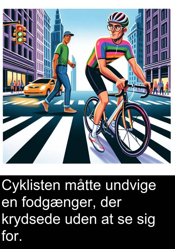 krydsede: Cyklisten måtte undvige en fodgænger, der krydsede uden at se sig for.