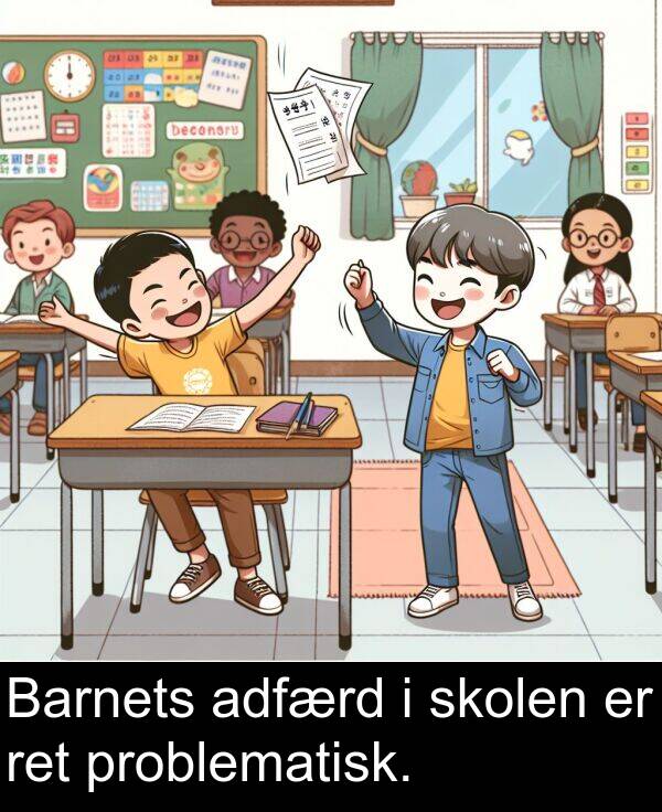 problematisk: Barnets adfærd i skolen er ret problematisk.