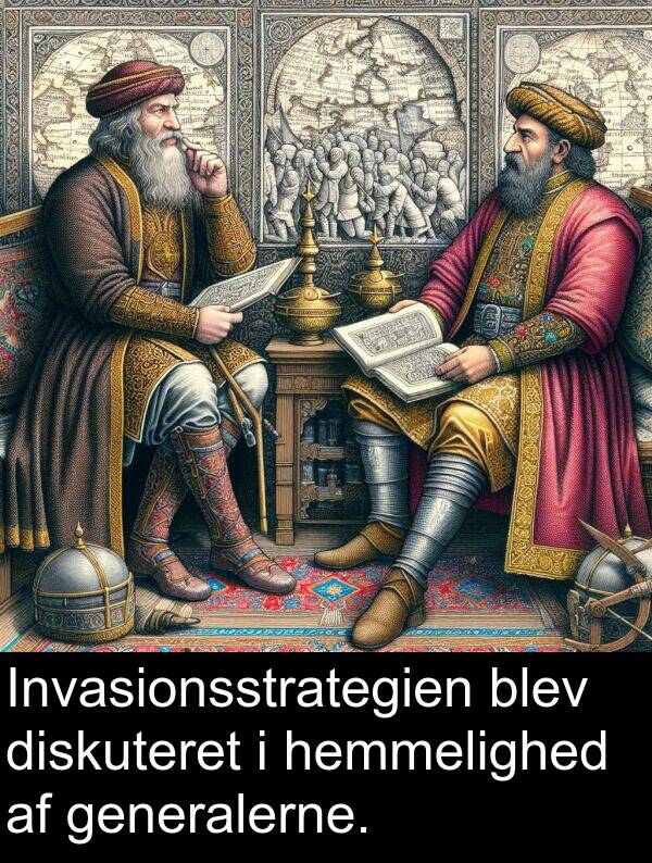 generalerne: Invasionsstrategien blev diskuteret i hemmelighed af generalerne.