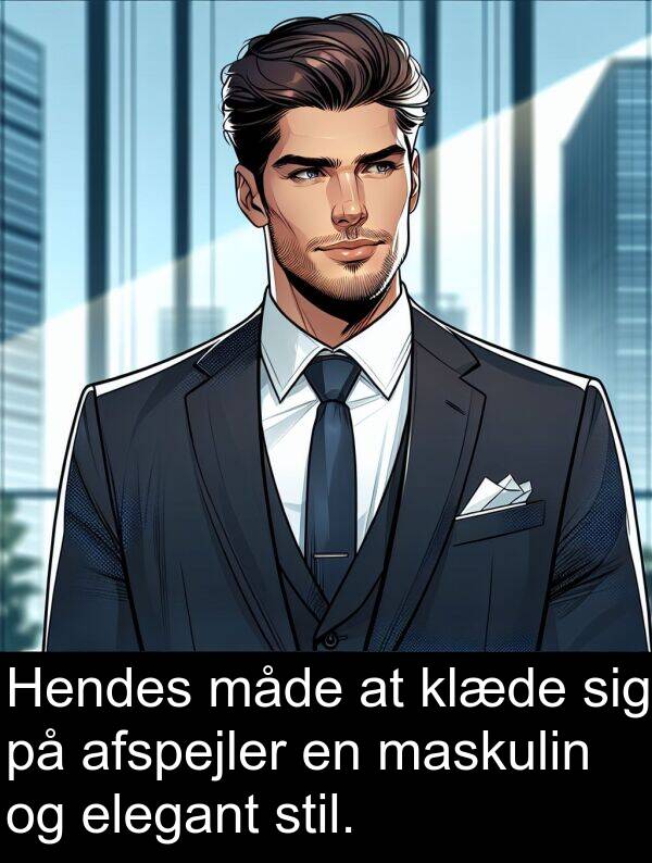 måde: Hendes måde at klæde sig på afspejler en maskulin og elegant stil.