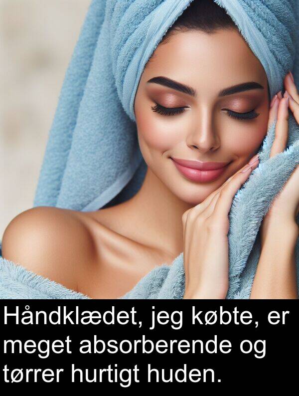 hurtigt: Håndklædet, jeg købte, er meget absorberende og tørrer hurtigt huden.