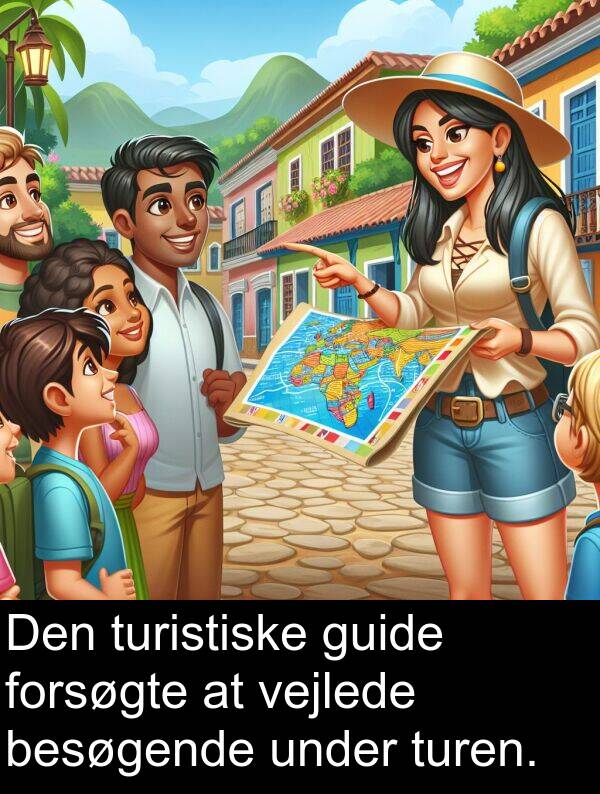 under: Den turistiske guide forsøgte at vejlede besøgende under turen.
