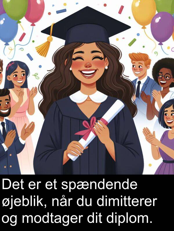 øjeblik: Det er et spændende øjeblik, når du dimitterer og modtager dit diplom.