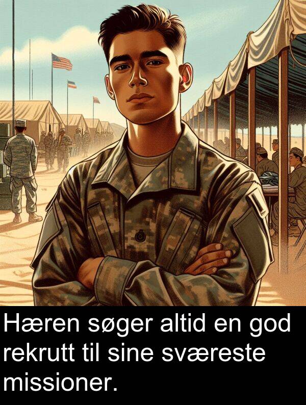 sværeste: Hæren søger altid en god rekrutt til sine sværeste missioner.