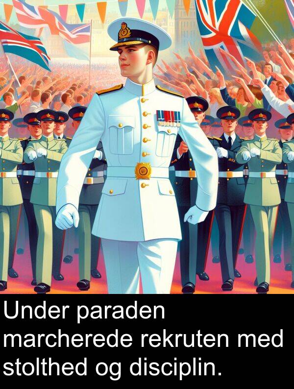 marcherede: Under paraden marcherede rekruten med stolthed og disciplin.