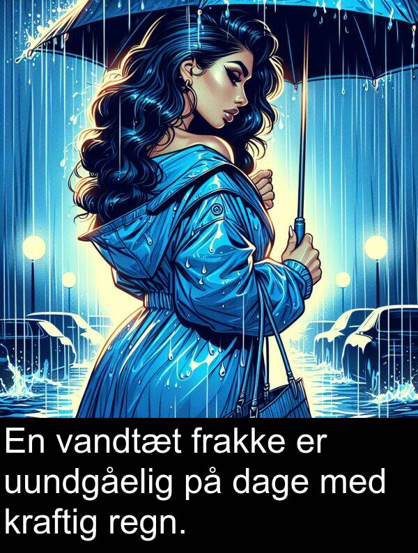 kraftig: En vandtæt frakke er uundgåelig på dage med kraftig regn.