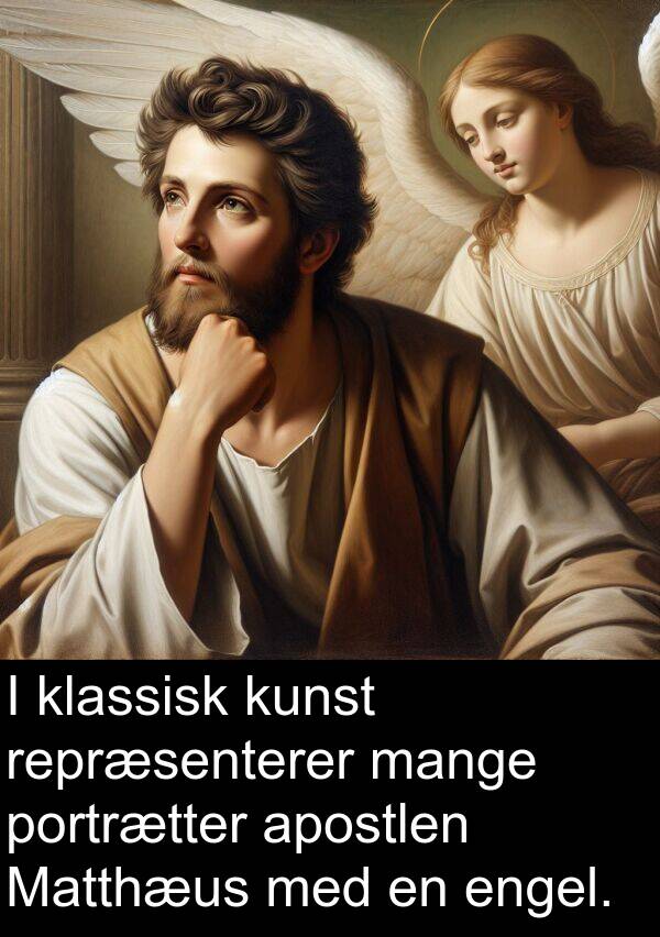 kunst: I klassisk kunst repræsenterer mange portrætter apostlen Matthæus med en engel.
