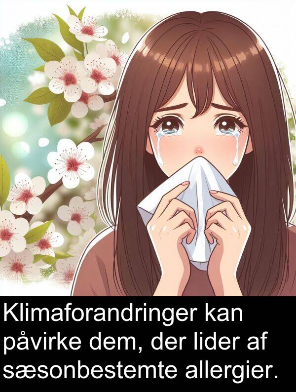 dem: Klimaforandringer kan påvirke dem, der lider af sæsonbestemte allergier.
