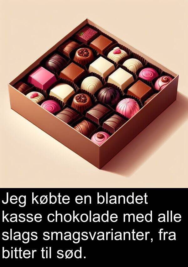 kasse: Jeg købte en blandet kasse chokolade med alle slags smagsvarianter, fra bitter til sød.