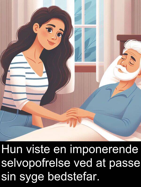 viste: Hun viste en imponerende selvopofrelse ved at passe sin syge bedstefar.