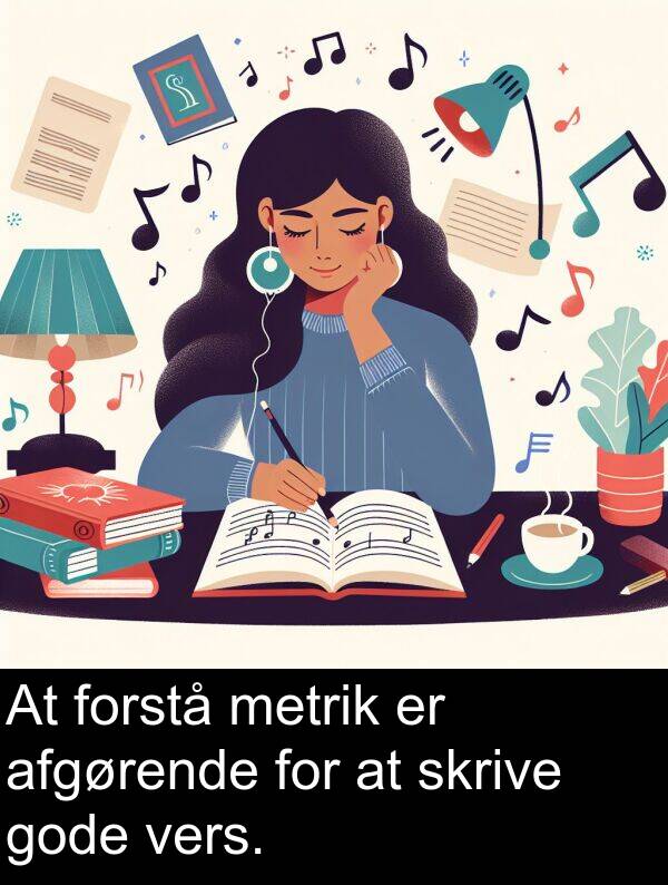 vers: At forstå metrik er afgørende for at skrive gode vers.