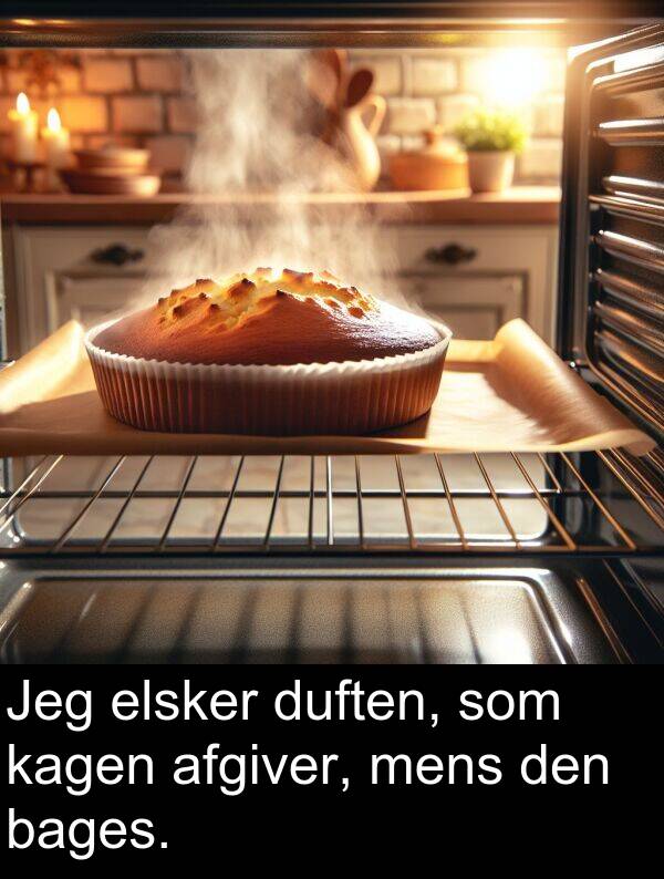 bages: Jeg elsker duften, som kagen afgiver, mens den bages.
