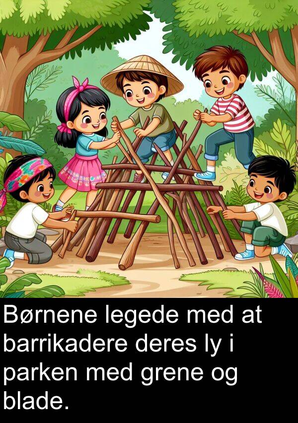 grene: Børnene legede med at barrikadere deres ly i parken med grene og blade.
