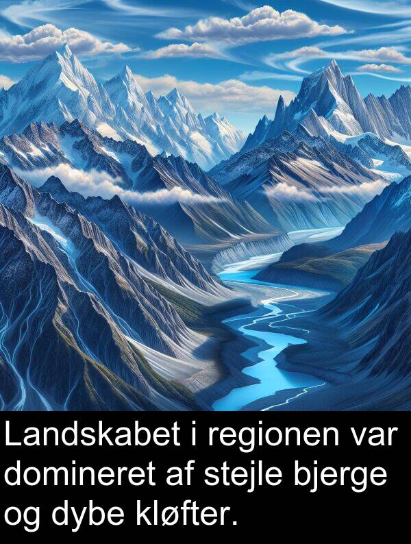 kløfter: Landskabet i regionen var domineret af stejle bjerge og dybe kløfter.