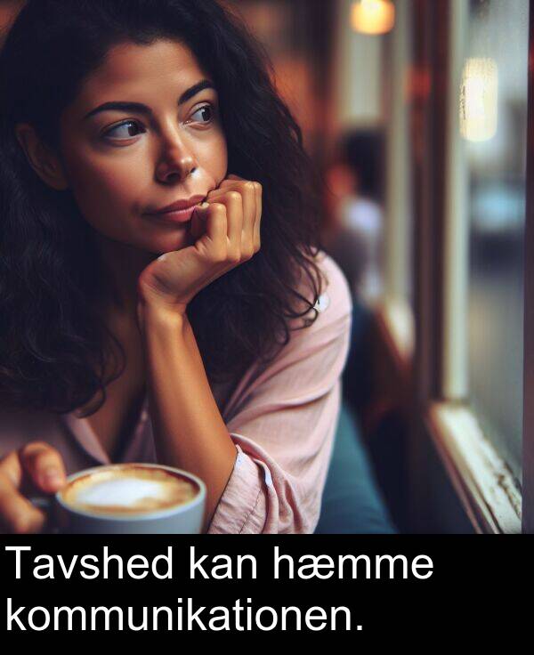hæmme: Tavshed kan hæmme kommunikationen.