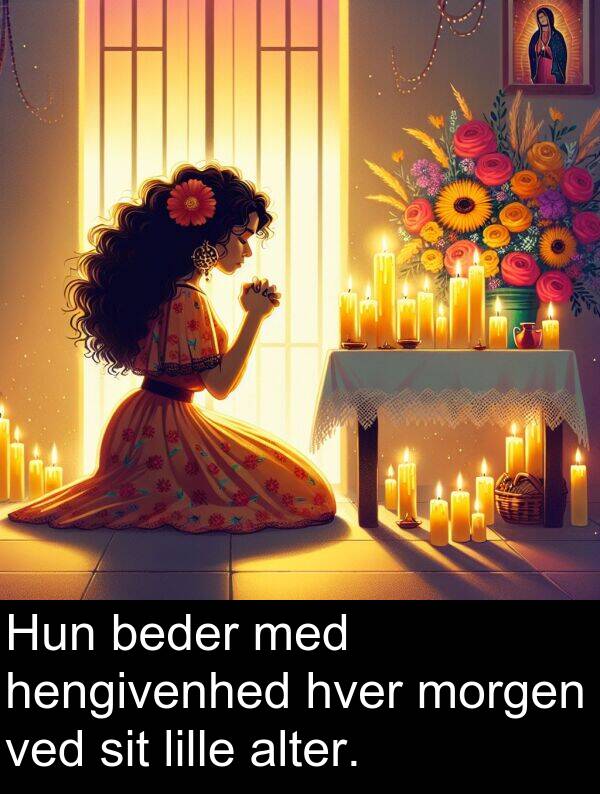 morgen: Hun beder med hengivenhed hver morgen ved sit lille alter.