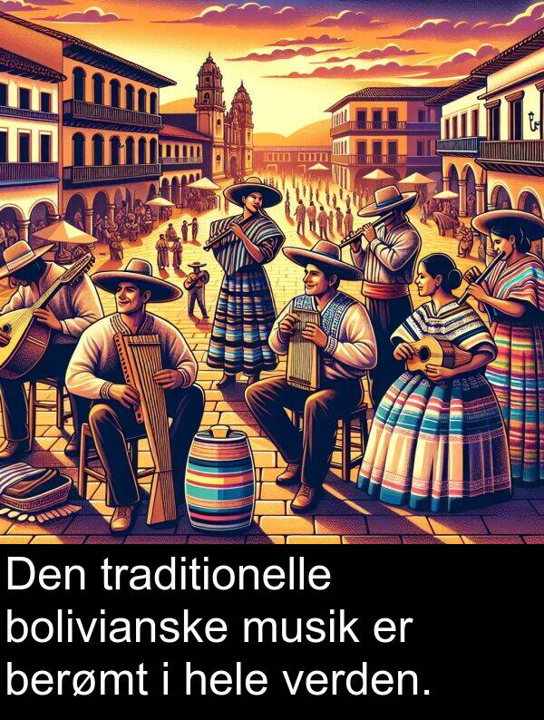 musik: Den traditionelle bolivianske musik er berømt i hele verden.