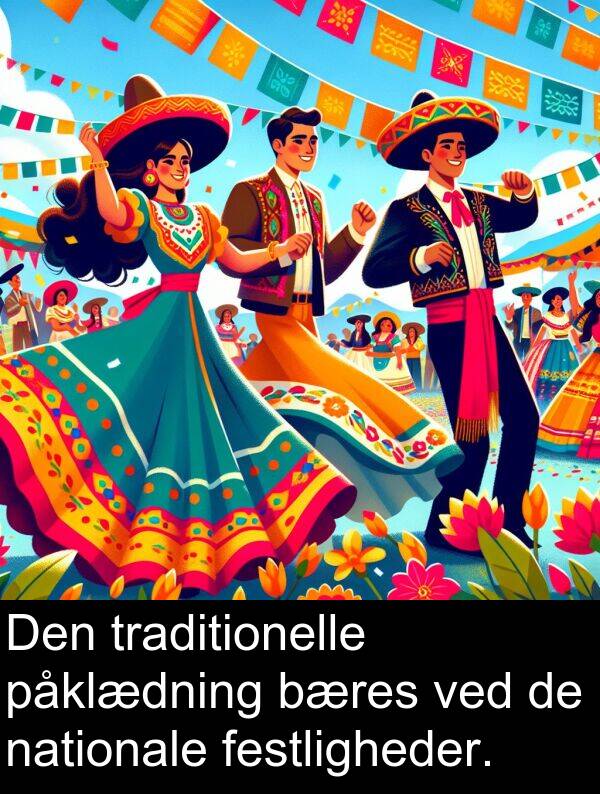 festligheder: Den traditionelle påklædning bæres ved de nationale festligheder.