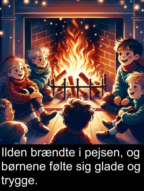 glade: Ilden brændte i pejsen, og børnene følte sig glade og trygge.