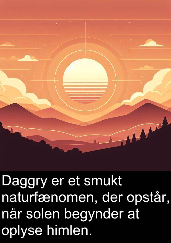 himlen: Daggry er et smukt naturfænomen, der opstår, når solen begynder at oplyse himlen.