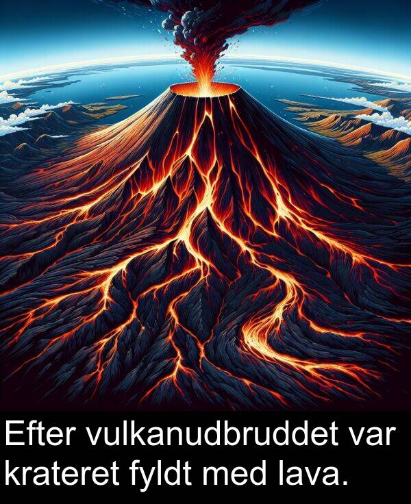 krateret: Efter vulkanudbruddet var krateret fyldt med lava.