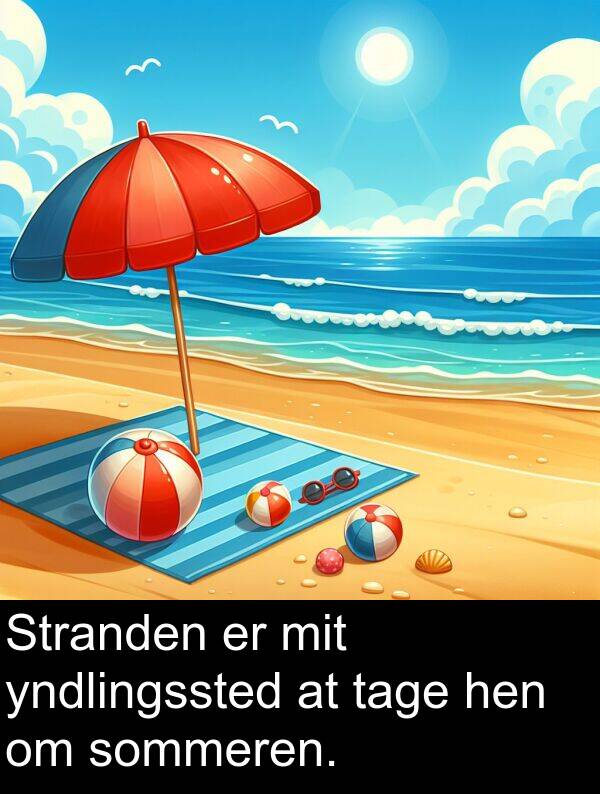 yndlingssted: Stranden er mit yndlingssted at tage hen om sommeren.