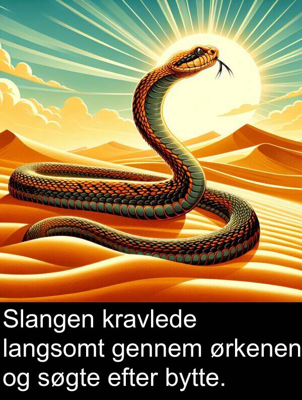 kravlede: Slangen kravlede langsomt gennem ørkenen og søgte efter bytte.