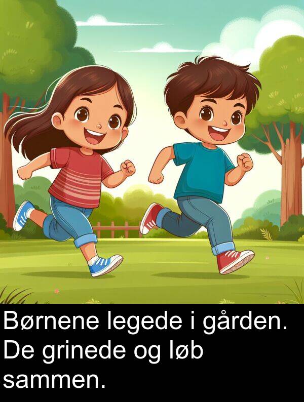 gården: Børnene legede i gården. De grinede og løb sammen.