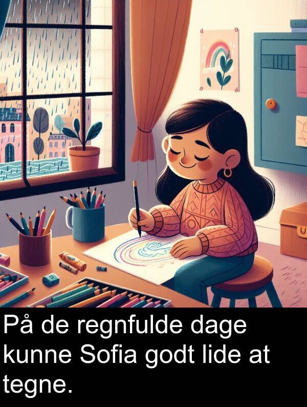 kunne: På de regnfulde dage kunne Sofia godt lide at tegne.