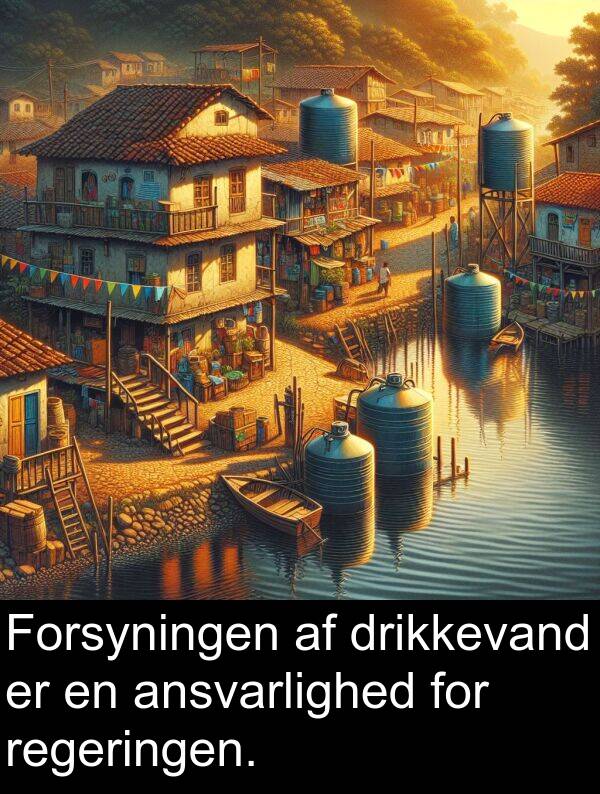 ansvarlighed: Forsyningen af drikkevand er en ansvarlighed for regeringen.