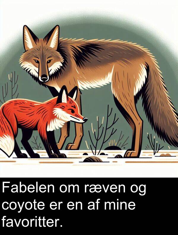 mine: Fabelen om ræven og coyote er en af mine favoritter.