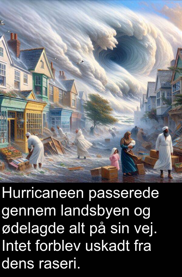 forblev: Hurricaneen passerede gennem landsbyen og ødelagde alt på sin vej. Intet forblev uskadt fra dens raseri.