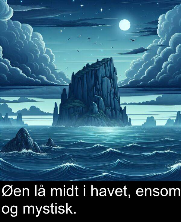 midt: Øen lå midt i havet, ensom og mystisk.