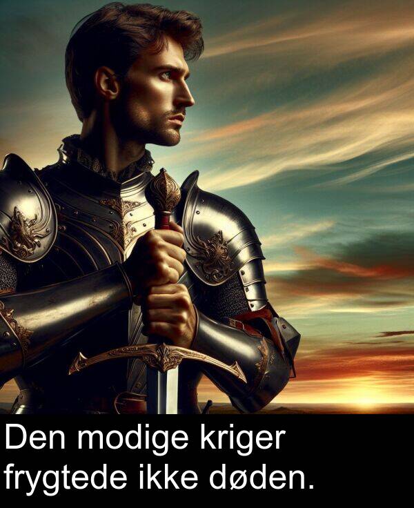 kriger: Den modige kriger frygtede ikke døden.
