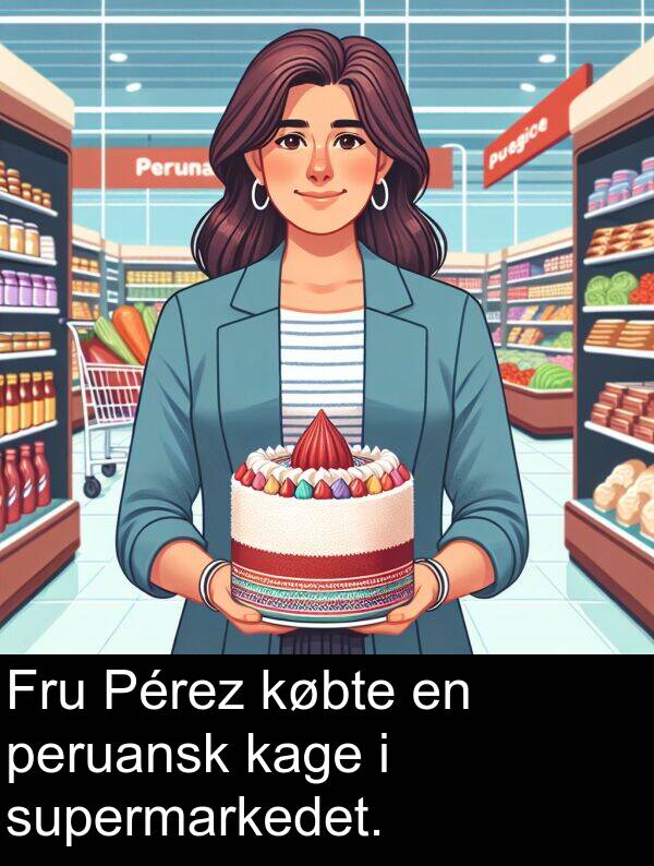 købte: Fru Pérez købte en peruansk kage i supermarkedet.