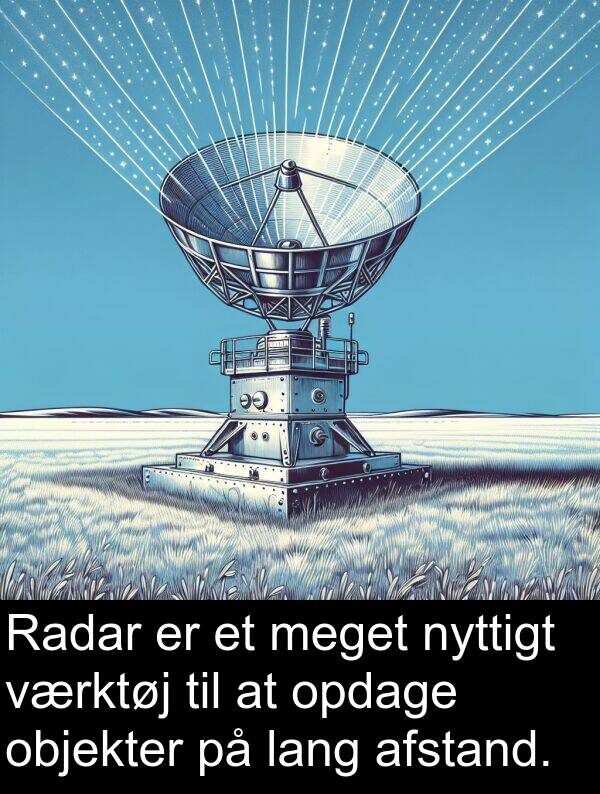 afstand: Radar er et meget nyttigt værktøj til at opdage objekter på lang afstand.