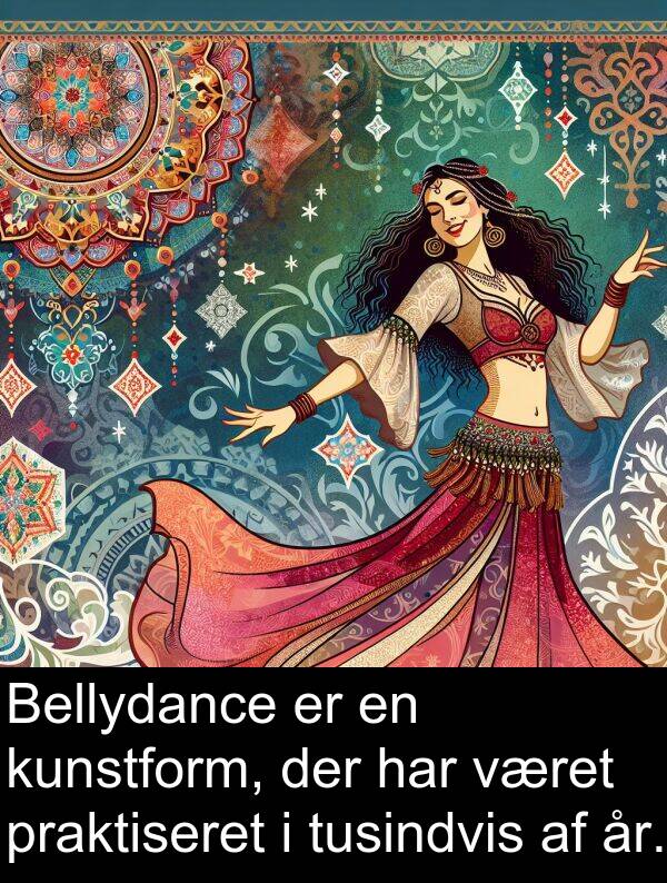 kunstform: Bellydance er en kunstform, der har været praktiseret i tusindvis af år.
