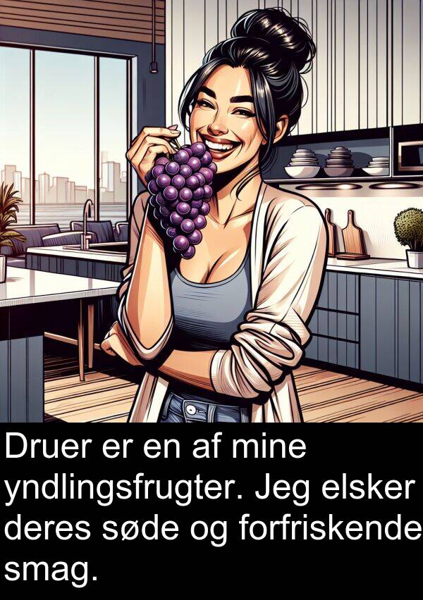 yndlingsfrugter: Druer er en af mine yndlingsfrugter. Jeg elsker deres søde og forfriskende smag.