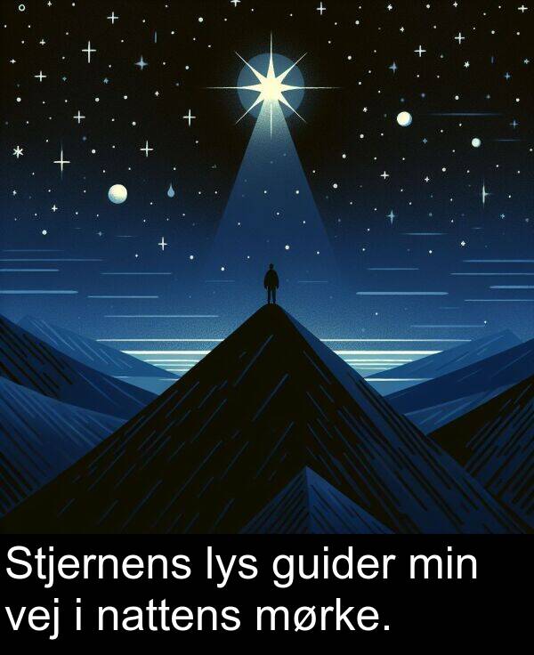 min: Stjernens lys guider min vej i nattens mørke.