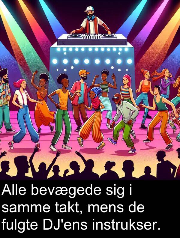 mens: Alle bevægede sig i samme takt, mens de fulgte DJ'ens instrukser.