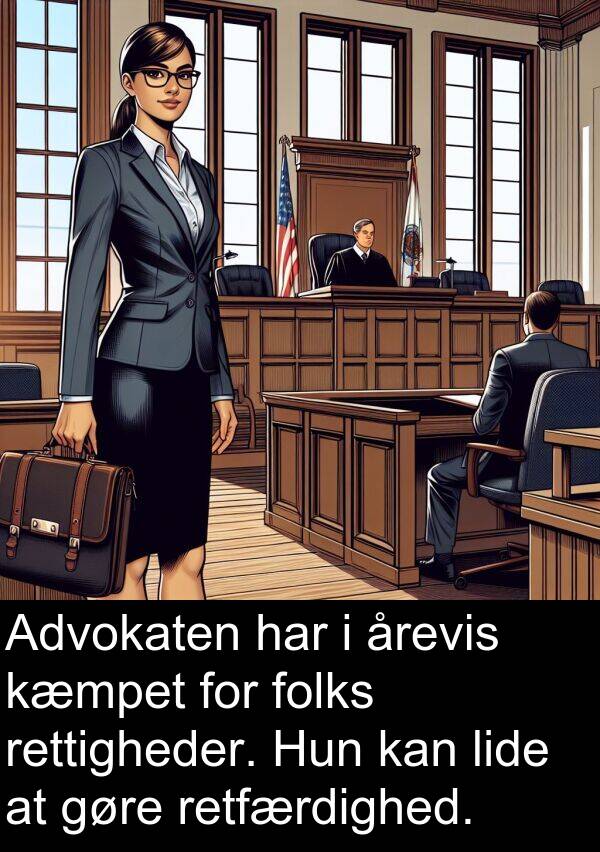 kæmpet: Advokaten har i årevis kæmpet for folks rettigheder. Hun kan lide at gøre retfærdighed.