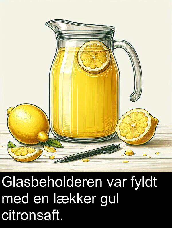 gul: Glasbeholderen var fyldt med en lækker gul citronsaft.