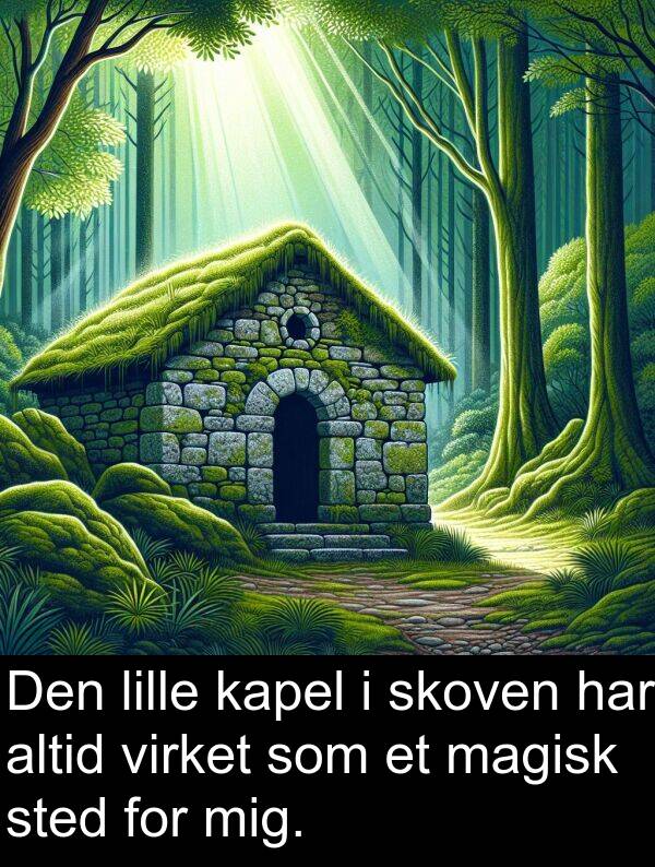 virket: Den lille kapel i skoven har altid virket som et magisk sted for mig.