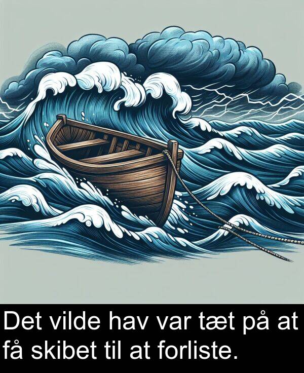 vilde: Det vilde hav var tæt på at få skibet til at forliste.