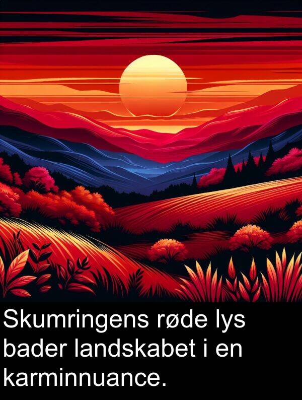 bader: Skumringens røde lys bader landskabet i en karminnuance.